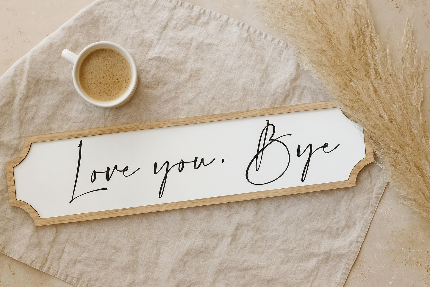 Personalised Acrylic 'Love You Bye' Sign - Oak Veneer Hallway Decor