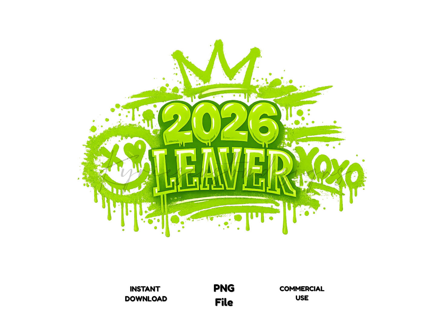 2026 School Leavers PNG β Green Graffiti Crown XO Design | Graduation Class of 2026 Digital Download | Commercial Use (Copy)