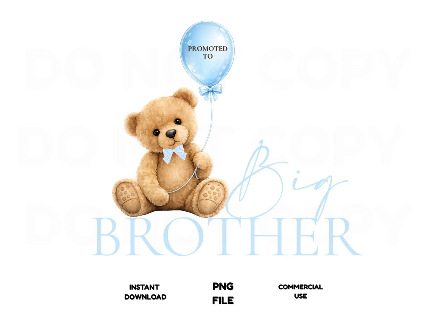 Teddy bear with a blue balloon and 'Promoted to Big Brother' text on a white background