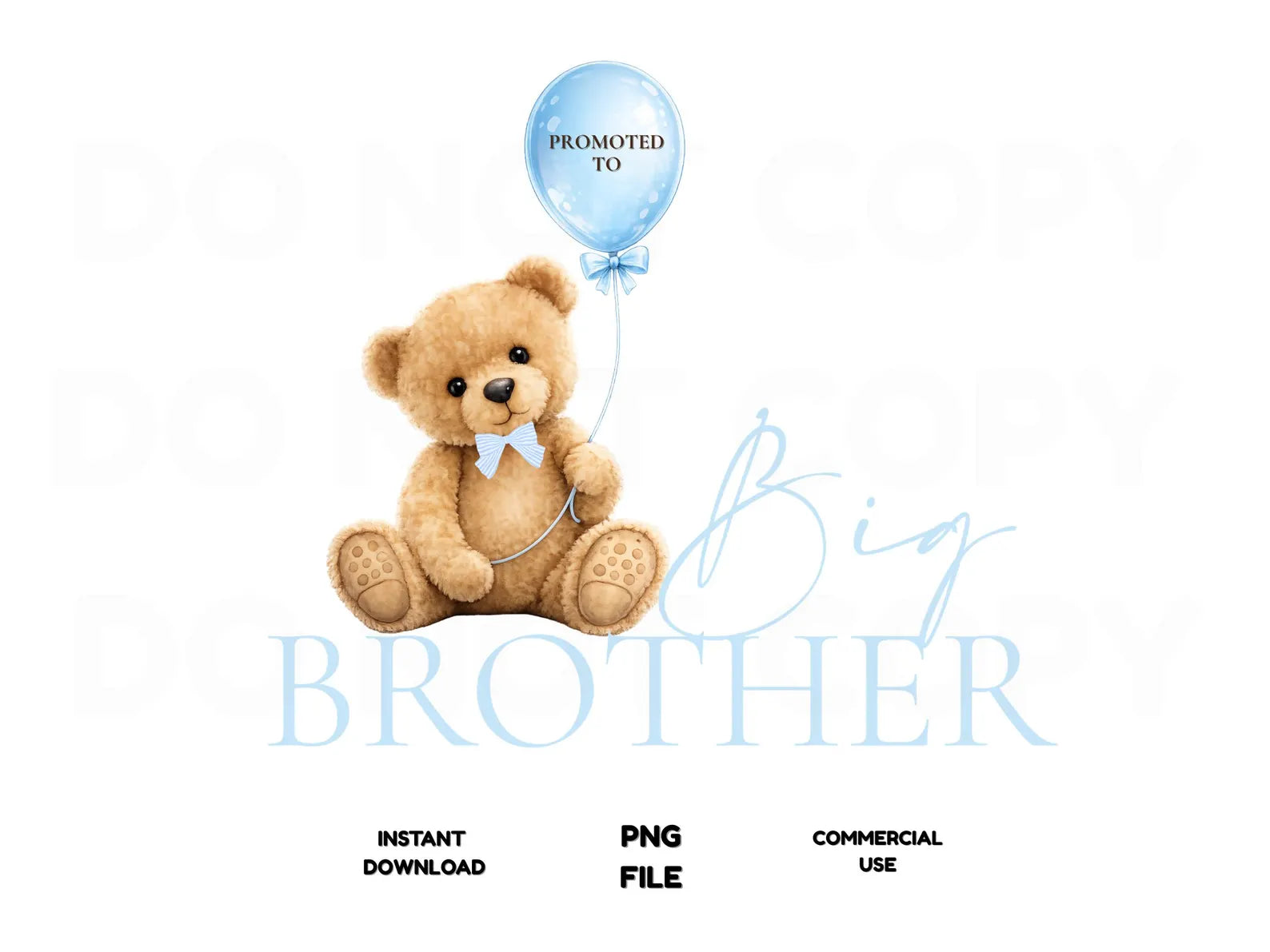 Teddy bear with a blue balloon and 'Promoted to Big Brother' text on a white background