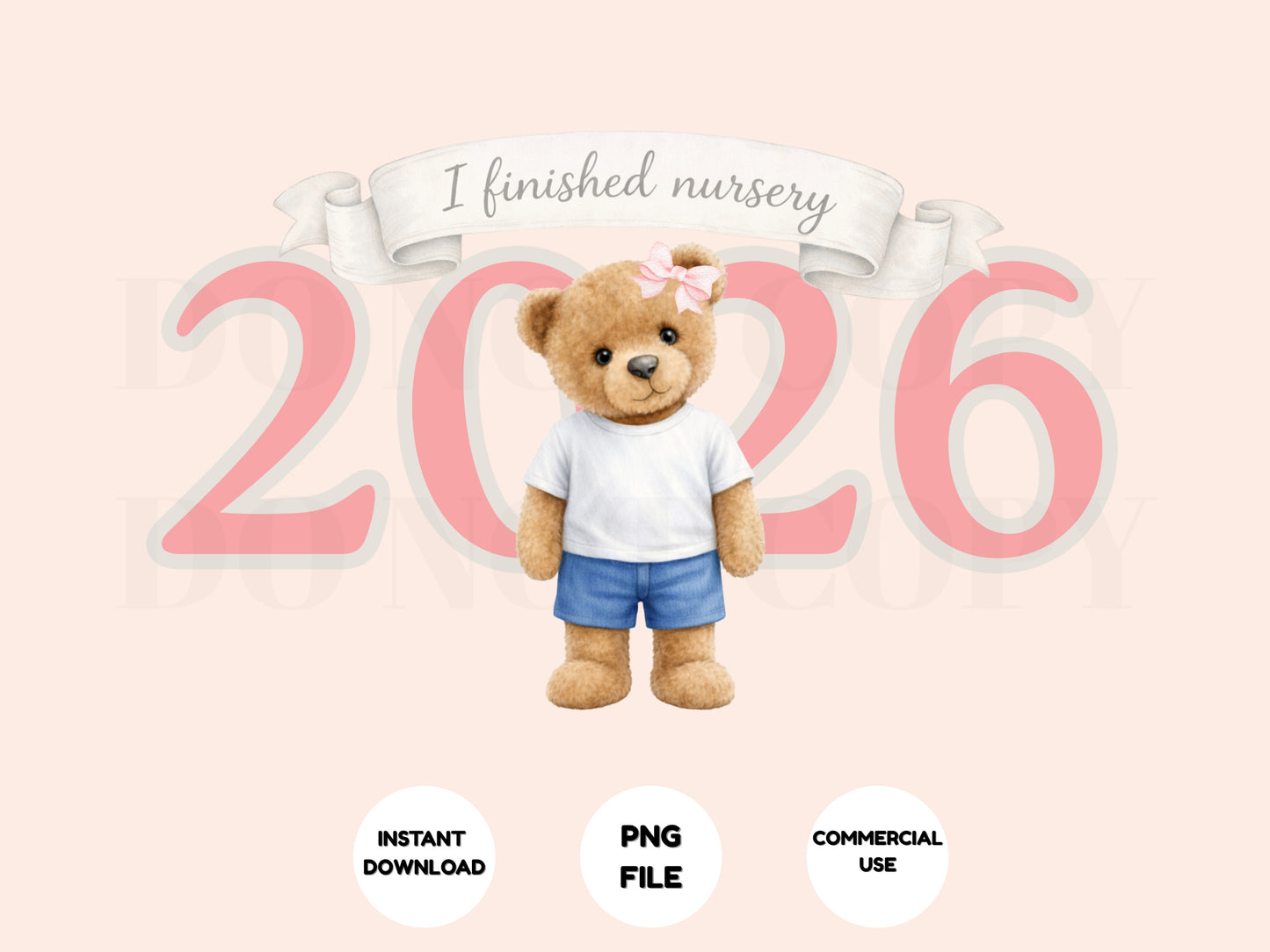 Teddy bear with a white shirt and blue shorts standing in front of 'I finished nursery 2026' text on a pink background.