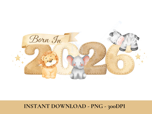 Born In 2026 PNG | Baby Year Design | Sublimation & DTF Printable