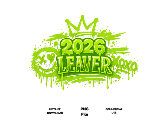 2026 School Leavers PNG – Green Graffiti Crown XO Design | Graduation Class of 2026 Digital Download | Commercial Use (Copy)