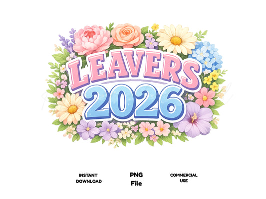 Text 'LEAVERS 2026' surrounded by colorful flowers on a white background
