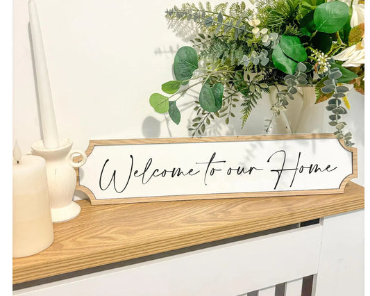 Welcome to Our Home Sign – Oak & Acrylic, Handmade with Permanent Vinyl